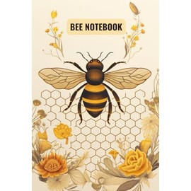 Bee Lovers Notebook- Cute and Inspirational Gift- 120 Pages Lined Journal for Women, Kids and Men- Journaling Note-Taking & Sketching-Fun Activities