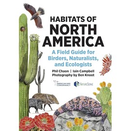 Habitats of North America: A Field Guide for Birders, Naturalists, and Ecologists (Habitats of the World)