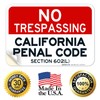 California No Trespassing Sign, Penal Code Section 602(L), 10x7 Inches,