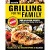 Char-Broil Grilling for the Family: 300 Delicious Recipes to Satisfy