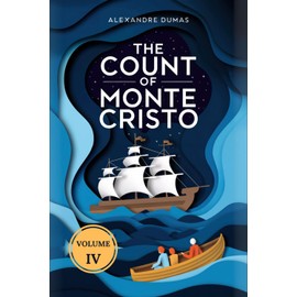 The Count of Monte Cristo (Volume 4): A New Translation