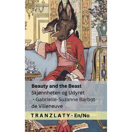 Beauty and the Beast / Skjønnheten og Udyret: Tranzlaty English Norsk