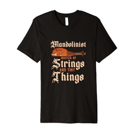 Mandolinist Master Of Strings And Tiny Things Premium T-Shirt