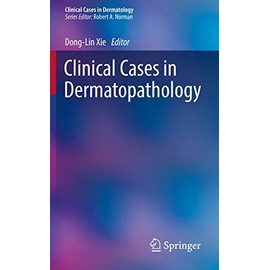 Clinical Cases in Dermatopathology