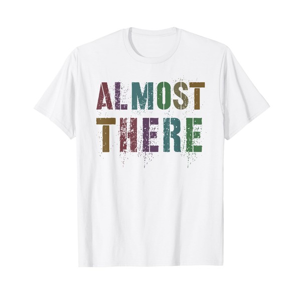 First Day Senior ALMOST THERE Batch 2026 Graduate Autographs T-Shirt