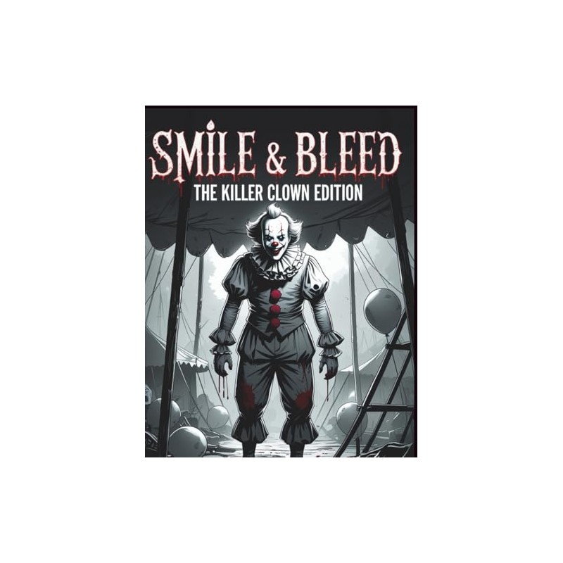 Smile & Bleed: The Killer Clown Edition