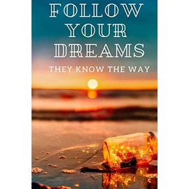 Follow Your Dreams: Motivational Notebook, Journal, Diary (110 Pages, Blank, 6 x 9)