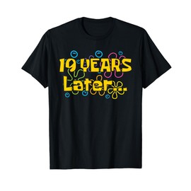 Nineteen 19 Years Later Birthday Party Funny Meme Men Women T-Shirt
