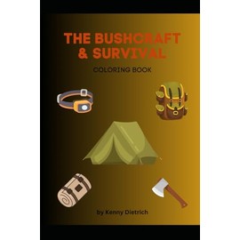 The Bushcraft & Survival Coloring Book