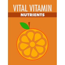  Vital Vitamin Nutrients