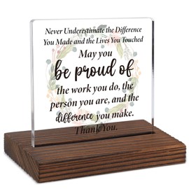 Inspirational Sign Thank You Gift for Teacher Nurse Counselor Therapist Volunteer, Farewell Resigning Employee Colleague Anniversary, Encouragement Home Office Decor Acrylic Sign Gift M58