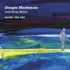 Dougie Mackenzie with Brian Miller - Along The Way