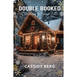 Double Booked - Christmas in Snow Falls: A Christmas Romance