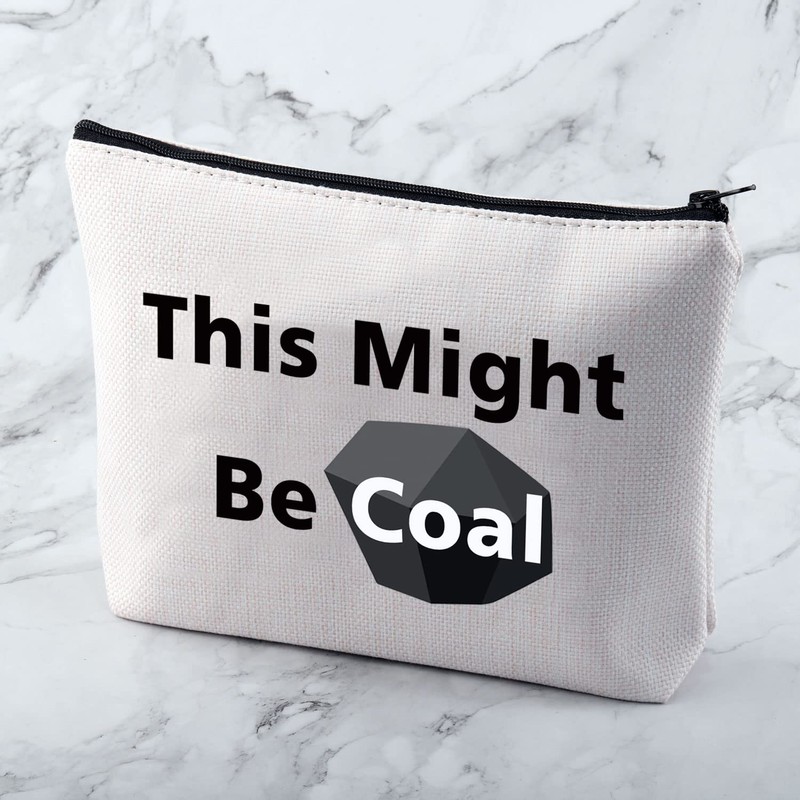 Funny Coal Cosmetic Bag This Might Be Coal Christmas Coal