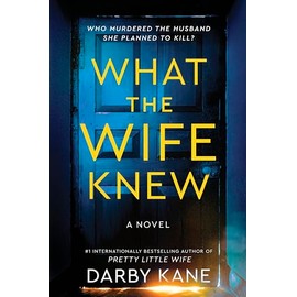 What the Wife Knew: A Novel