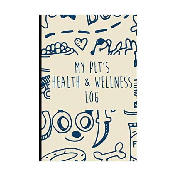My Pet's Health & Wellness Log: A Planner For My