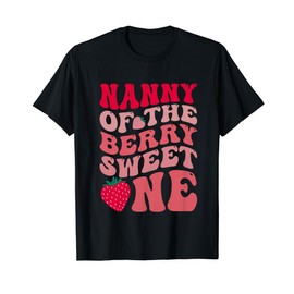 Nanny Of The Berry Sweet One Strawberry First Birthday T-Shirt