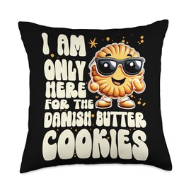 I Am Only Here For The Danish Butter Cookies Throw Pillow