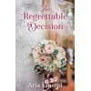 The Regrettable Decision (Forbidden Love)