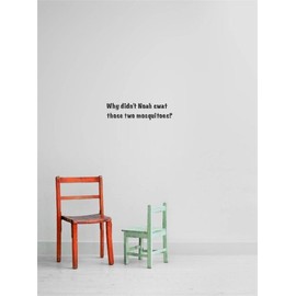 Decal – Vinyl Wall Sticker : Why Didn't Noah swat Those Two Mosquitoes? Quote Home Living Room Bedroom Decor - 22 Colors Available Size: 10 Inches X 26 Inches