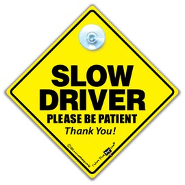 Slow Driver Please Be Patient Car Sign For New Drivers or Nervous Drivers or Elderly Drivers, Suction Cup Advisory Car Sign For Safe Drivers in Super Bright Yellow and Black 14cm x 14cm