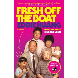 Fresh Off The Boat: A Memoir
