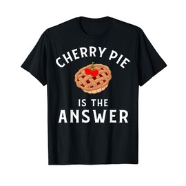 Cherry Pie Apparel - Cute Funny Pies Design T-Shirt