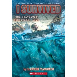 I Survived the Galveston Hurricane, 1900 (I Survived #21): Volume 21