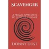 Scavenger: A Primal Approach To Lifestyle Change