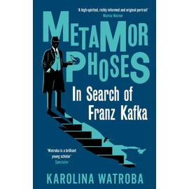 Metamorphoses: In Search of Franz Kafka