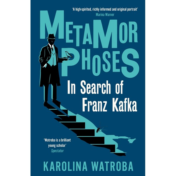 Metamorphoses: In Search of Franz Kafka