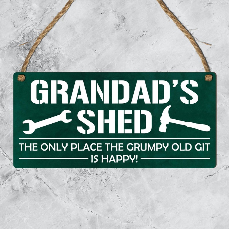Grandad's Shed - The Grumpy Old Git's Happy Place" -