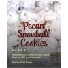 Lili’s Pecan Treats Homemade Snowball Pecan / Russian TeaCake Cookies