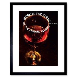 Wee Blue Coo QUOTE OSCAR WILDE WORK CURSE DRINKING CLASSES FRAMED PRINT F97X4375