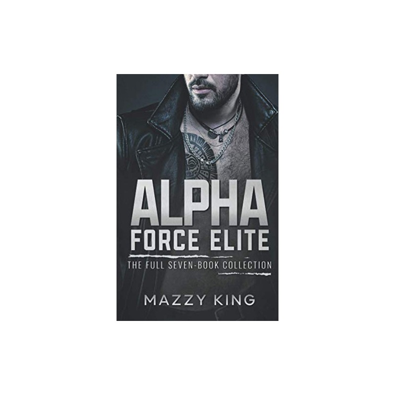 Alpha Force Elite: The Full Seven-Book Collection