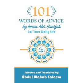 101 Words of Advice by Imam Abu Hanifah