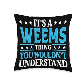 Weems Gifts Family Tee Last Name Birthday Gifts Thing Surname Funny Team Family Last Name Weems Throw Pillow, 16x16, Multicolor