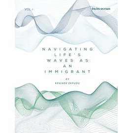 Navigating Life's Waves as an Immigrant