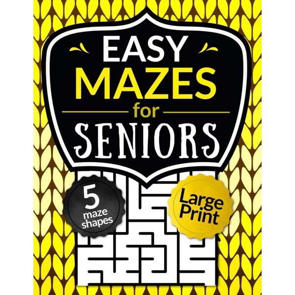 Easy Mazes for Seniors Large Print: Mixed Labyrinth Puzzle Book