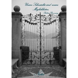 Notebook - Unsere Sehnsüchte sind unsere Möglichkeiten (Browning, Robert): Notizbuch, DIN A5, liniert