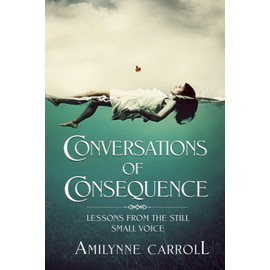 Conversations of Consequence: Lessons from the Still-Small Voice