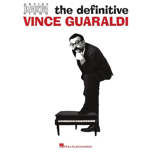 The Definitive Vince Guaraldi: Artist Transcriptions for Piano