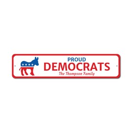 Democrat Sign, Political Party Sign, Election Sign, Voter Sign, Family Politics Sign Metal Aluminum Sign - 3 x 13