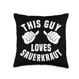 Sauerkraut And German Food Lover Designs This Guy Loves Sauerkraut Apparel Fermented Cabbage for Men Throw Pillow, 16x16, Multicolor