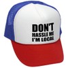 The Goozler Don't Hassle ME I'm Local - Retro Style