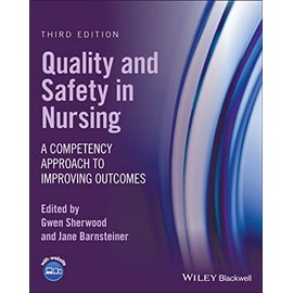 Quality and Safety in Nursing: A Competency Approach to Improving Outcomes