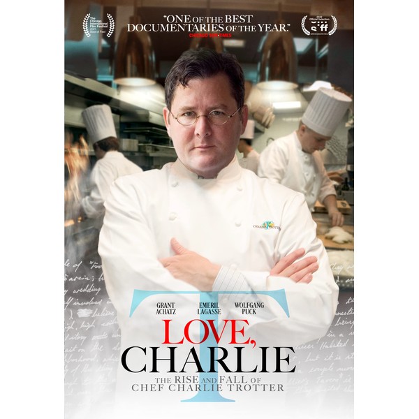 Love, Charlie: The Rise And Fall Of Charlie Trotter