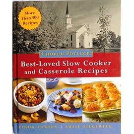 Church Potluck BEST LOVED SLOW COOKER and casserole recipes