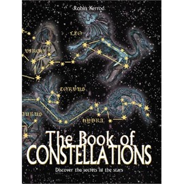 The Book of Constellations: Discover the Secrets in the Stars