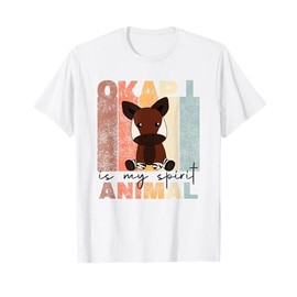 Okapi Is My Spirit Animal - Okapis Are Cute Animals Okapia T-Shirt